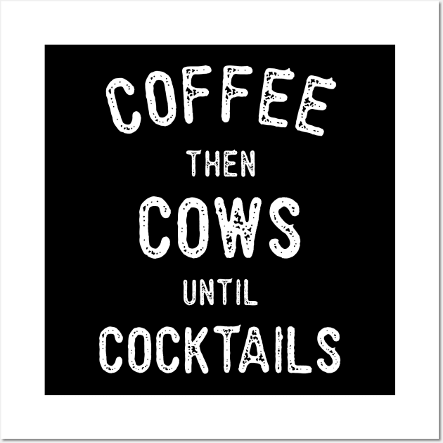 Coffee then Cows Wall Art by AllWellia